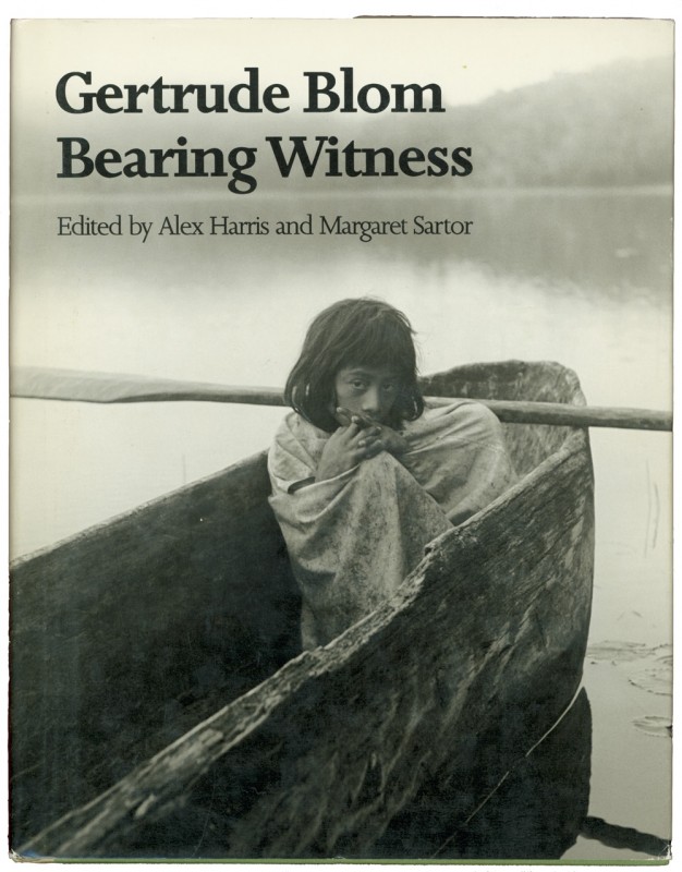 Gertrude Blom: Bearing Witness